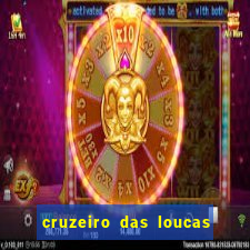 cruzeiro das loucas filme completo dublado download